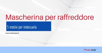 mascherina per raffreddore