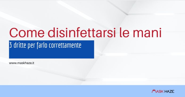 come disinfettarsi le mani