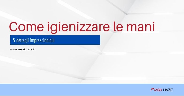 Come igienizzare le mani con igienizzante