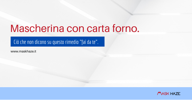 Ciò che non dicono sulla mascherina con carta forno