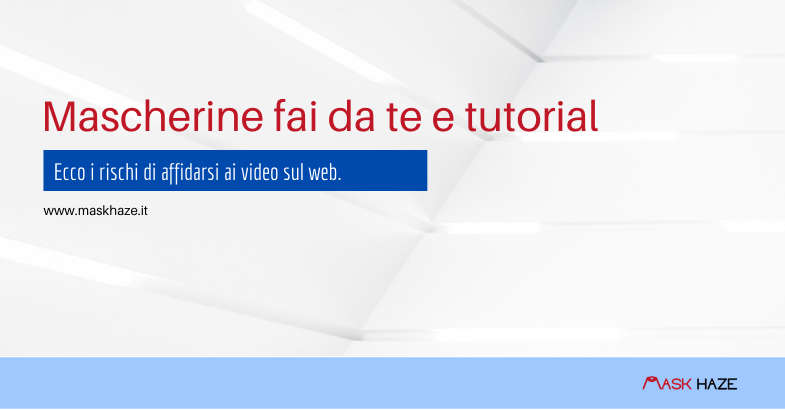 Mascherine fai da te e tutorial sul web