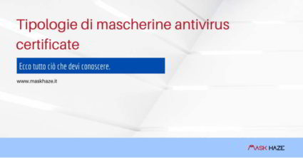Analisi tipologia mascherine antivirus.