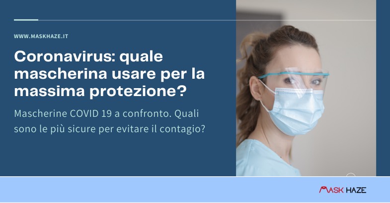 Coronavirus quale mascherina usare