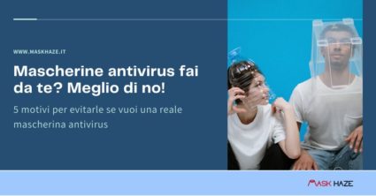 Mascherine antivirus fai da te perché evitarle