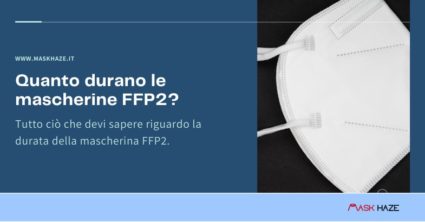 quanto durano le mascherine ffp2