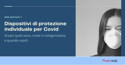 Dispositivi di protezione individuale per Covid.