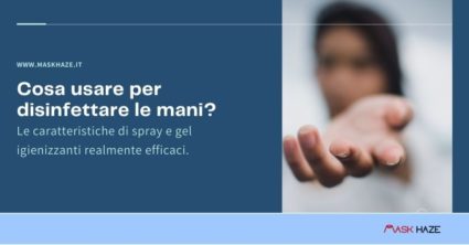 Cosa usare per disinfettare le mani