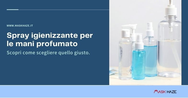 come scegliere lo spray igienizzante per le mani