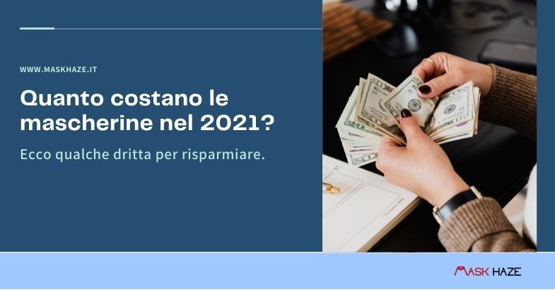 quanto costano le mascherine nel 2021