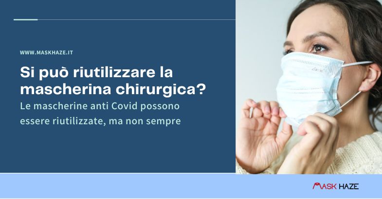 È possibile riutilizzare la mascherina chirurgica?